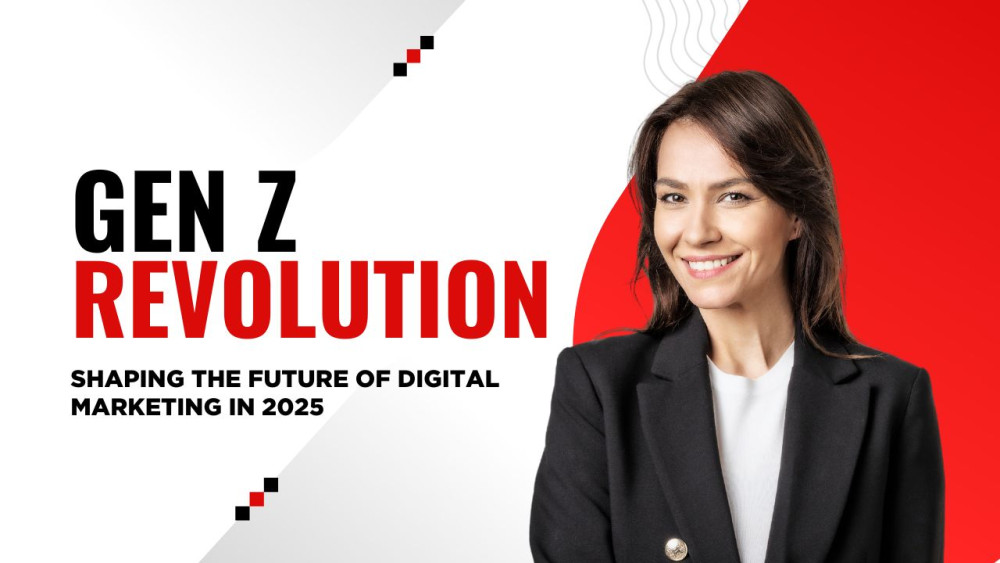 Gen Z Revolution: Shaping the Future of Digital Marketing in 2025